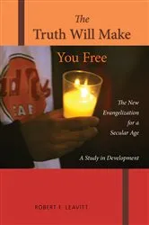 Book cover of The Truth Will Make You Free by Robert F. Leavitt