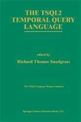 Book cover of The TSQL2 Temporal Query Language by Richard T. Snodgrass