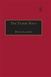 Book cover of The Tudor Navy by David Loades