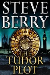 Book cover of The Tudor Plot: A Cotton Malone Novella by Steve Berry