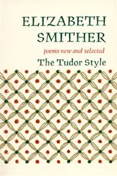 Book cover of The Tudor Style by Elizabeth Smither