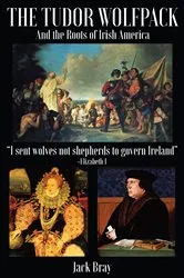 Book cover of The Tudor Wolfpack by Jack Bray