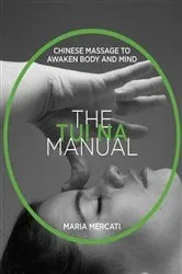 Book cover of The Tui Na Manual (2nd ed.) by Maria Mercati