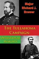 Book cover of The Tullahoma Campaign: Operational Insights by Unknown