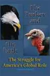 Book cover of The Turkey and the Eagle by Caleb Stewart Rossiter