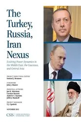 Book cover of The Turkey, Russia, Iran Nexus by Samuel Brannen