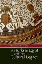 Book cover of The Turks in Egypt and their Cultural Legacy by Ekmeleddin Ihsanoglu