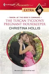 Book cover of The Tuscan Tycoon's Pregnant Housekeeper by Christina Hollis