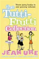 Book cover of The Tutti-frutti Collection by Jean Ure