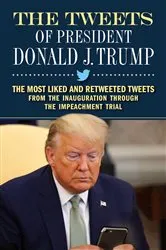 Book cover of The Tweets of President Donald J. Trump by Forefront Books