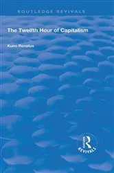 Book cover of The Twelfth Hour of Capitalism by Kuno Renatus