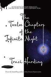 Book cover of The Twelve Chapters of the Infinite Night by Traci Harding