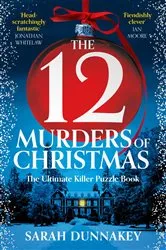 Book cover of The Twelve Murders of Christmas by Sarah Dunnakey