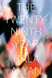 Book cover of The Twenty-Ninth Year by Hala Alyan