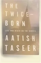 Book cover of The Twice-Born by Aatish Taseer