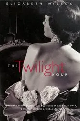 Book cover of The Twilight Hour by Elizabeth Wilson