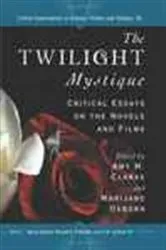 Book cover of The Twilight Mystique by Amy M. Clarke