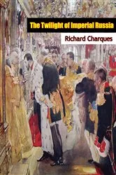 Book cover of The Twilight of Imperial Russia by Richard Charques