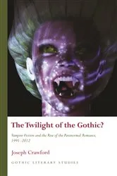 Book cover of The Twilight of the Gothic? by Joseph Crawford