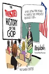 Book cover of The Twisted History of the GOP by Unknown