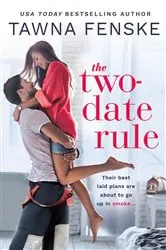 Book cover of The Two-Date Rule by Tawna Fenske