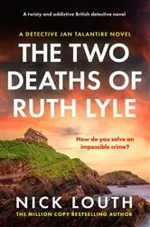 Book cover of The Two Deaths of Ruth Lyle by Nick Louth