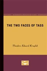 Book cover of The Two Faces of TASS by Theodore Eduard Kruglak