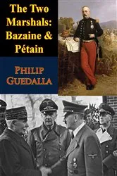 Book cover of The Two Marshals: Bazaine & Pétain by Unknown