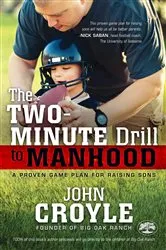 Book cover of The Two-Minute Drill to Manhood by John Croyle