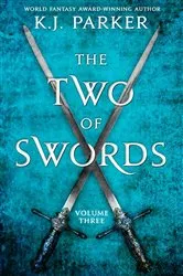 Book cover of The Two of Swords: Volume Three by K. J. Parker