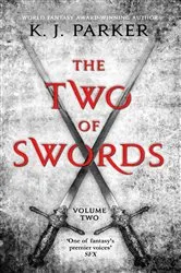 Book cover of The Two of Swords: Volume Two by K. J. Parker