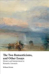 Book cover of The Two Romanticisms and Other Essays by William Christie