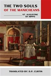 Book cover of The Two Souls of the Manicheans by St. Augustine of Hippo