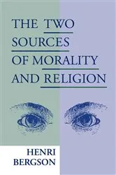 Book cover of The Two Sources of Morality and Religion by Henri Bergson