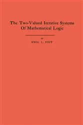 Book cover of The Two-Valued Iterative Systems of Mathematical Logic by Emil L. Post