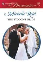 Book cover of The Tycoon's Bride by Michelle Reid