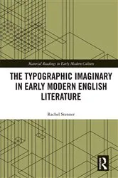 Book cover of The Typographic Imaginary in Early Modern English Literature by Rachel Stenner
