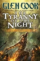 Book cover of The Tyranny of the Night by Glen Cook
