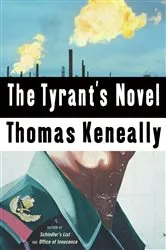 Book cover of The Tyrant's Novel by Thomas Keneally