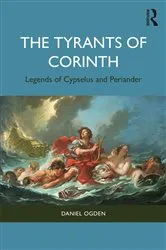 Book cover of The Tyrants of Corinth by Daniel Ogden