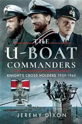 Book cover of The U-Boat Commanders by Jeremy Dixon
