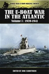 Book cover of The U-Boat War in the Atlantic, 1939–1941 by Bob Carruthers