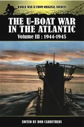 Book cover of The U-Boat War in the Atlantic, 1944–1945 by Bob Carruthers