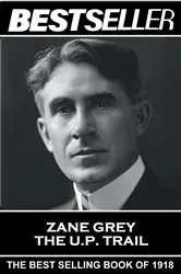 Book cover of The U. P. Trail by Zane Grey