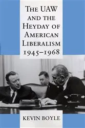 Book cover of The UAW and the Heyday of American Liberalism, 1945–1968 by Unknown