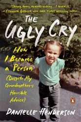 Book cover of The Ugly Cry by Unknown