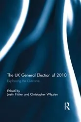 Book cover of The UK General Election of 2010 by Justin Fisher