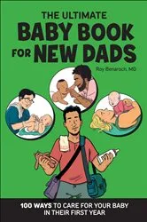 Book cover of The Ultimate Baby Book for New Dads by Roy Benaroch