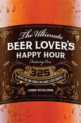 Book cover of The Ultimate Beer Lover's Happy Hour by N/A
