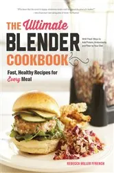 Book cover of The Ultimate Blender Cookbook: Fast, Healthy Recipes for Every Meal by Rebecca Ffrench
